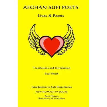 Afghan Sufi Poets: Lives & Poems
