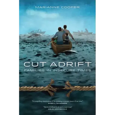 Cut Adrift: Families in Insecure Times