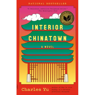 Interior Chinatown: A Novel (National Book Award Winner)