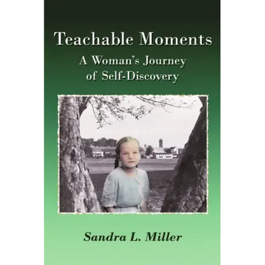 Teachable Moments: A Woman's Journey of Self-Discovery