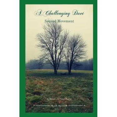 A Challenging Duet: A Novel in Four Parts: Second Movement