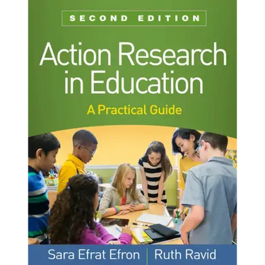 Action Research in Education: A Practical Guide