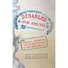 Disabled Upon Arrival: Eugenics, Immigration, and the Construction of Race and Disability