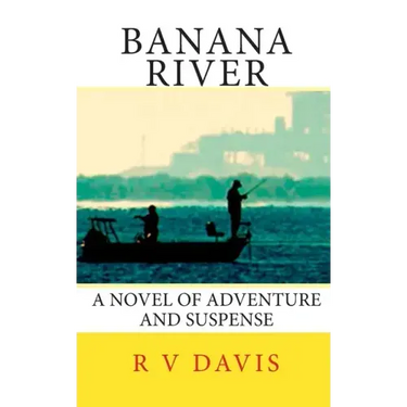 Banana River: A novel of adventure and suspense