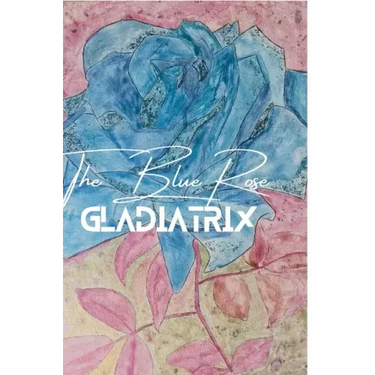The Blue Rose Gladiatrix