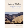 Oasis of Wisdom: The Worlds of the Desert Fathers and Mothers