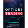 Options Trading: 2 Books in 1: The Complete Beginner's Crash Course to Investing with Options by Effective Strategies and Generate Pass