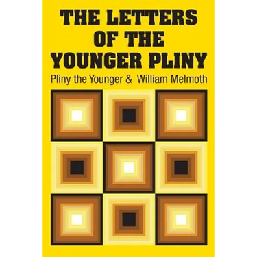 The Letters of the Younger Pliny