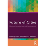 Future of Cities: Planning, Infrastructure, and Development