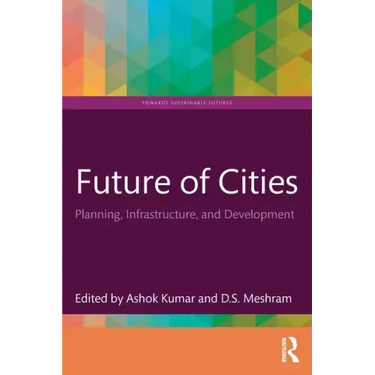 Future of Cities: Planning, Infrastructure, and Development