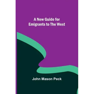 A New Guide for Emigrants to the West