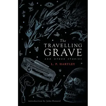 The Travelling Grave and Other Stories (Valancourt 20th Century Classics)
