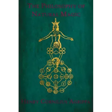 The Philosophy of Natural Magic: De occulta philosophia libri tres