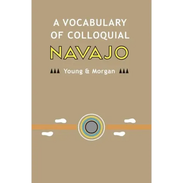 A Vocabulary of Colloquial Navajo