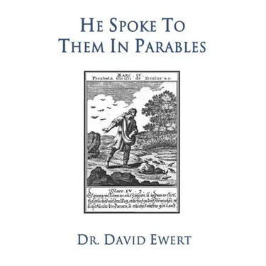 He Spoke to Them in Parables