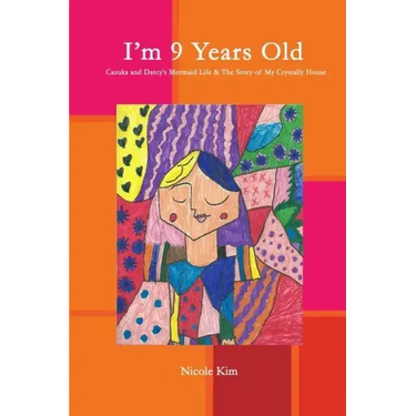 I'm 9 Years Old - Cazuka and Darcy's Mermaid Life & The Story of My Crystally House