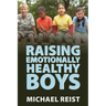 Raising Emotionally Healthy Boys