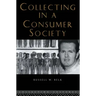 Collecting in a Consumer Society