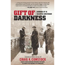 Gift of Darkness: Growing Up in Occupied Amsterdam