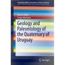 Geology and Paleontology of the Quaternary of Uruguay