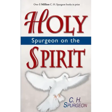 Spurgeon on the Holy Spirit