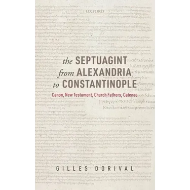 The Septuagint from Alexandria to Constantinople: Canon, New Testament, Church Fathers, Catenae