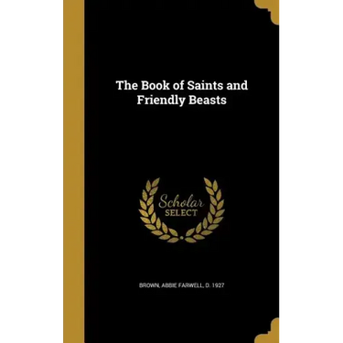 The Book of Saints and Friendly Beasts