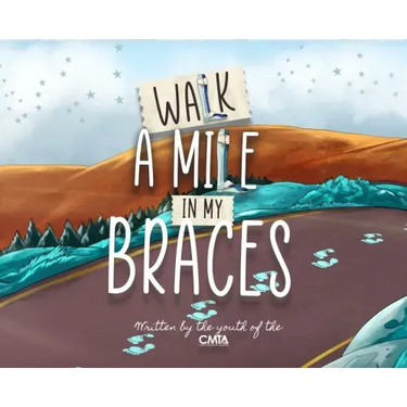 Walk A Mile In My Braces