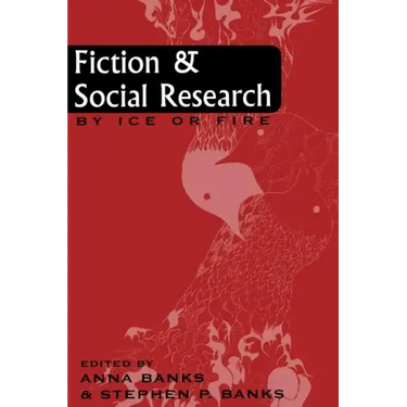 Fiction and Social Research: By Ice or Fire