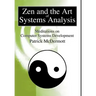 Zen and the Art of Systems Analysis: Meditations on Computer Systems Development
