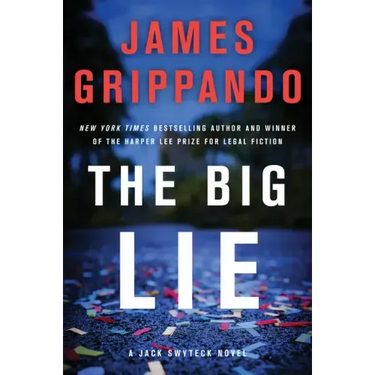 The Big Lie: A Jack Swyteck Novel