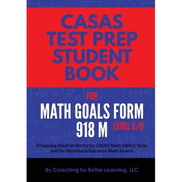 CASAS Test Prep Student Book for Math GOALS Form 918 M Level C/D