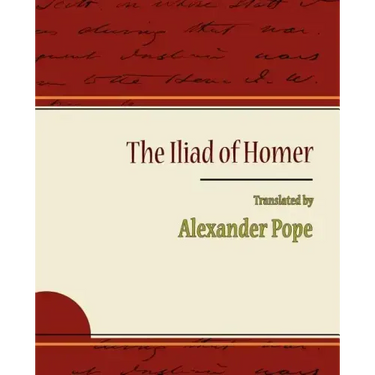 The Iliad of Homer - Alexander Pope