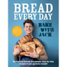 Bread Every Day: Bake with Jack