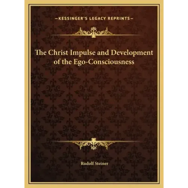 The Christ Impulse and Development of the Ego-Consciousness