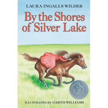 By the Shores of Silver Lake: A Newbery Honor Award Winner