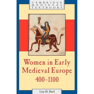 Women in Early Medieval Europe, 400 1100
