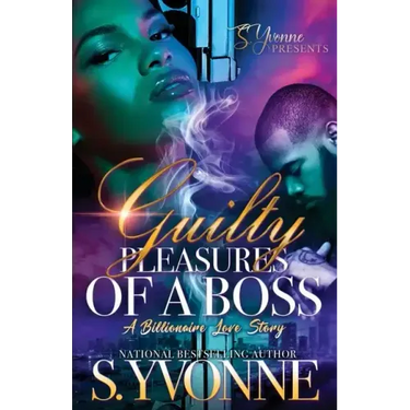 Guilty Pleasures Of A Boss: A Billionaire Love Story