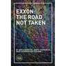 Exxon: The Road Not Taken
