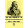 The Diplomacy of the American Revolution