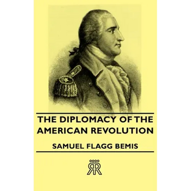 The Diplomacy of the American Revolution