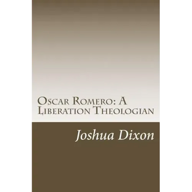 Oscar Romero: A Liberation Theologian
