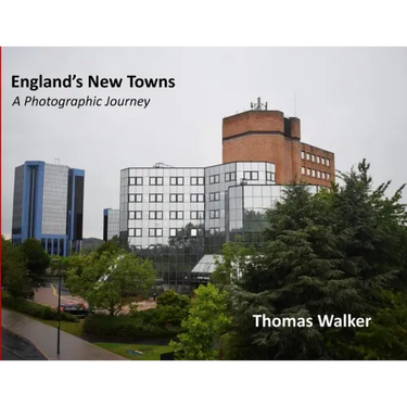 England's New Towns: A Photographic Journey
