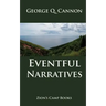 Eventful Narratives: The Faith-Promoting Series Book 13