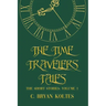 The Time Travelers Tales: The Short Stories: Volume 1