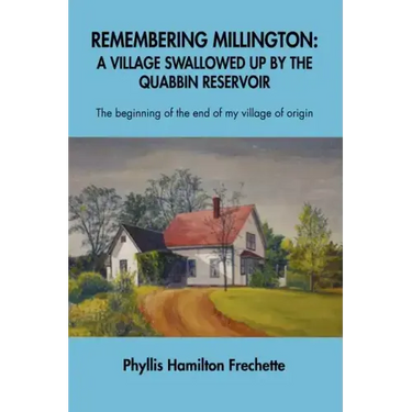 Remembering Millington: A Village Swallowed Up by the Quabbin Reservoir