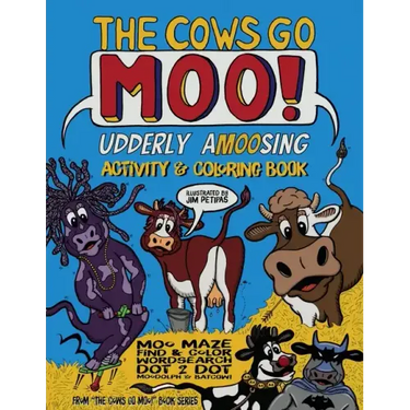 The Cows Go Moo! Udderly Crazy Activity & Coloring Book