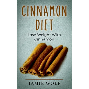 Cinnamon Diet: Lose Weight With Cinnamon