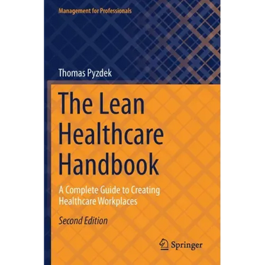 The Lean Healthcare Handbook: A Complete Guide to Creating Healthcare Workplaces