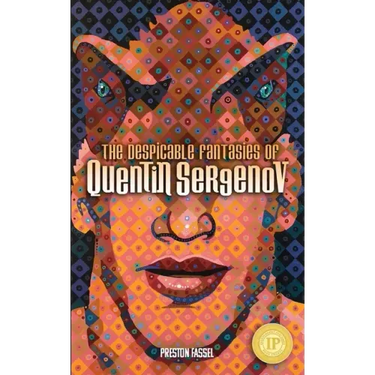 The Despicable Fantasies of Quentin Sergenov